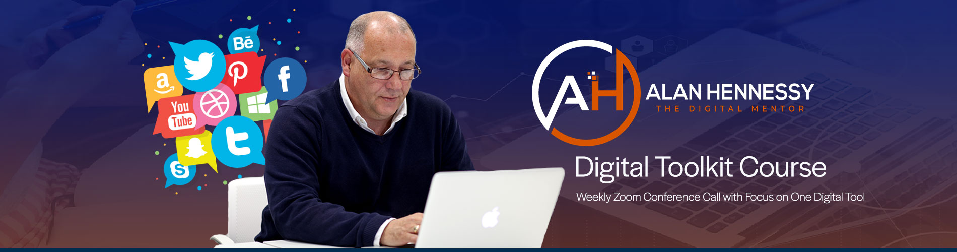 Digital Toolkit Course and Alan Hennessy - Weekly One Hour Group Call focusing on one Digital Tool