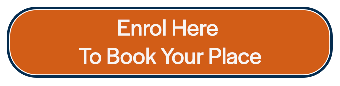 Enrol Here to book your place