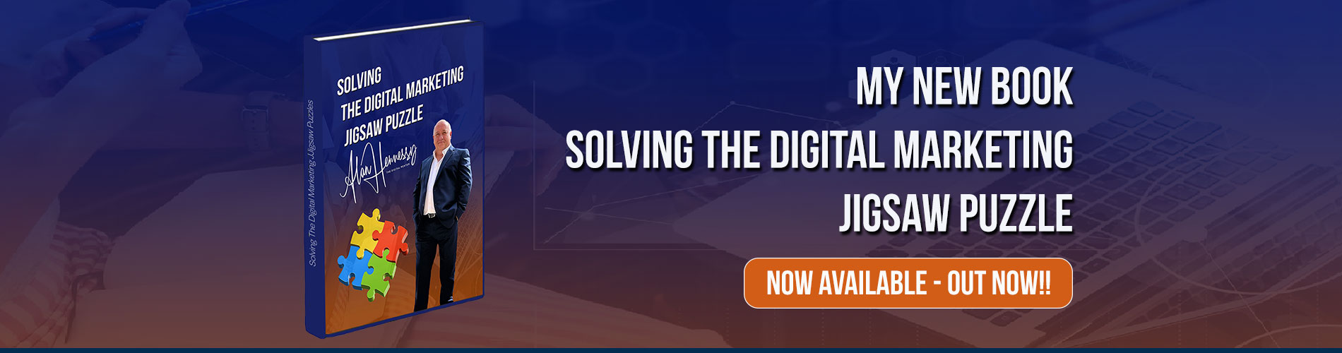 Solving The Digital Marketing Jigsaw Puzzle Book - Available Now Out Now