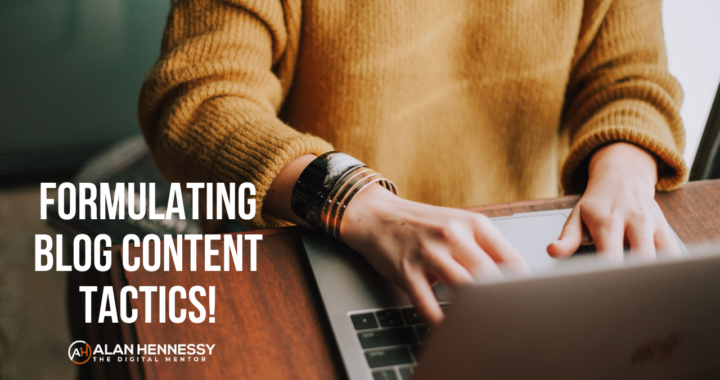 Formulating Blog Content Tactics!
