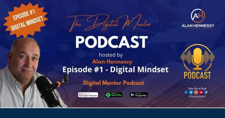 The Digital Mentor Podcast. Episode 1 Digital Mindset