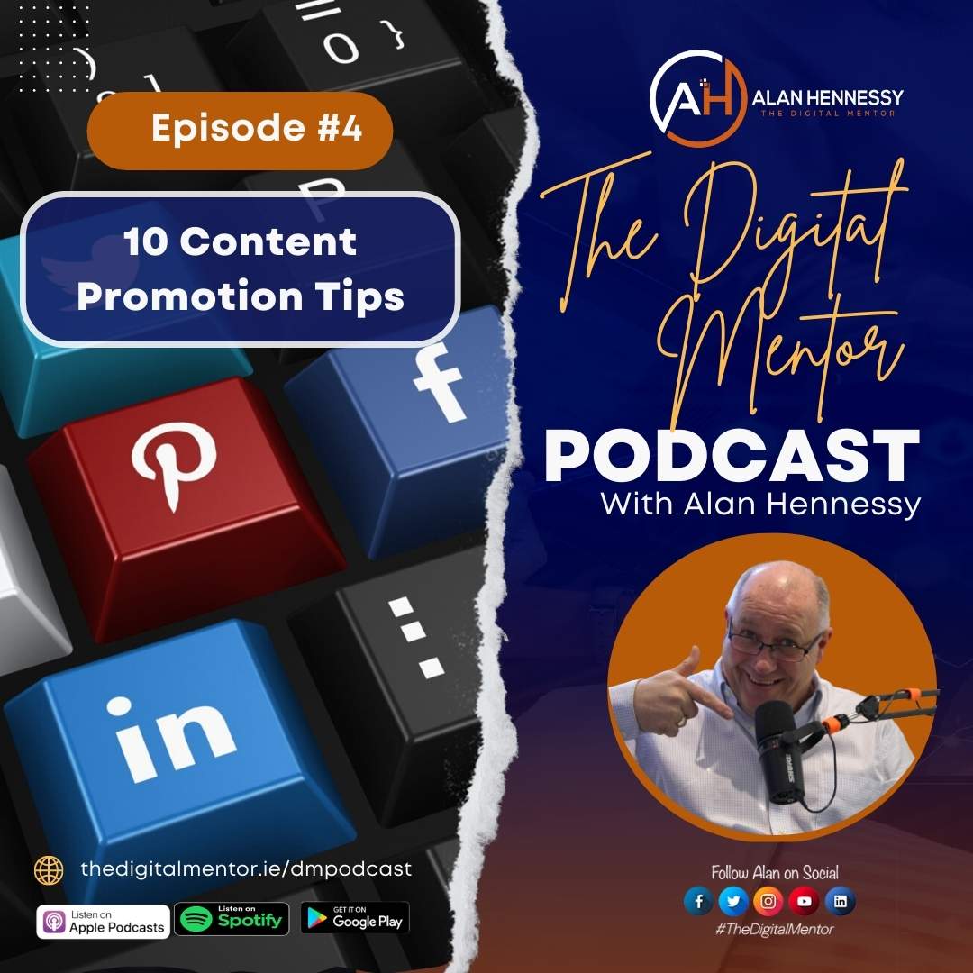The Digital Mentor Podcast - Episode 4 10 Content Promotion Tips