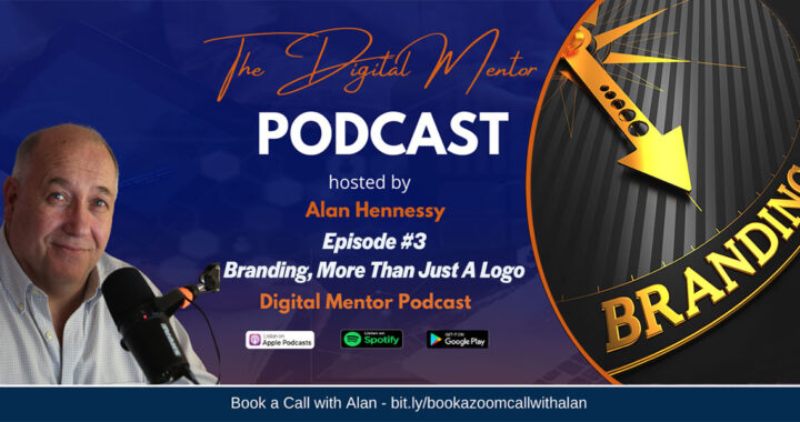 The Digital Mentor Podcast - Episode #3 Branding More Than Just a Logo