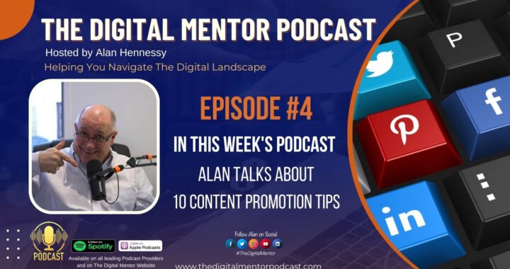 The Digital Mentor Podcast - Episode 4 10 Content Promotion Tips