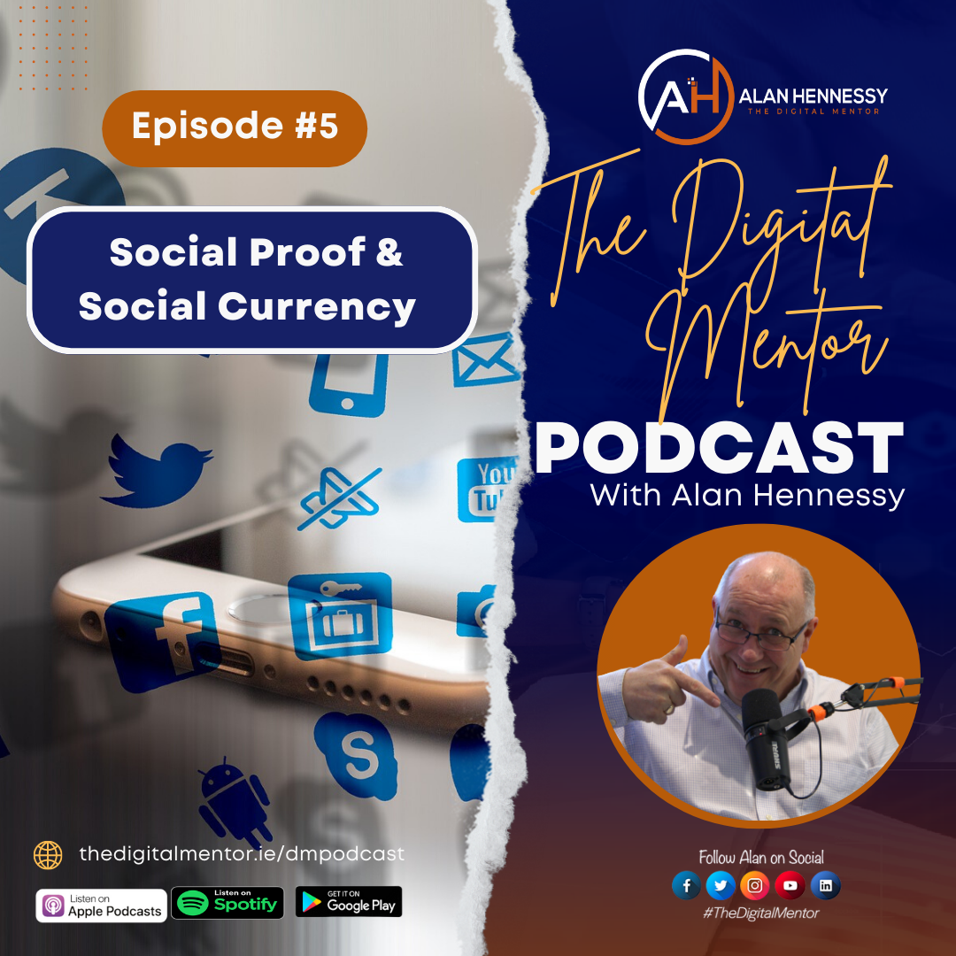 The Digital Mentor Podcast Episode #5 Social Proof and Social Currency