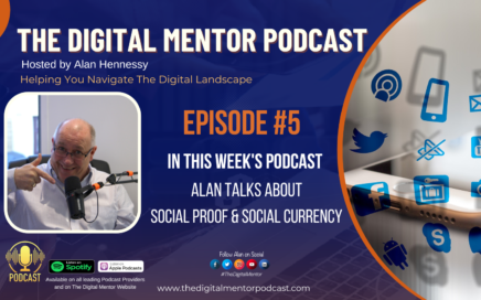 The Digital Mentor Podcast Episode #5 Social Proof and Social Currency