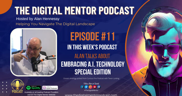 The Digital Mentor Podcast Episode #11: Embracing A.I. Technology