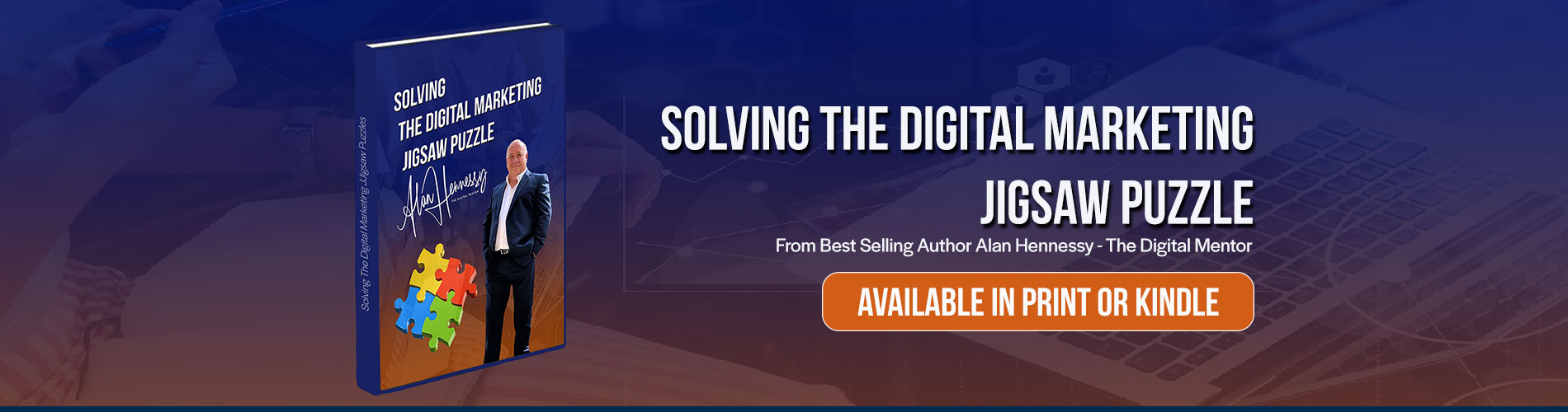 Solving The Digital Marketing Jigsaw Puzzle. Available in Print or Kindle