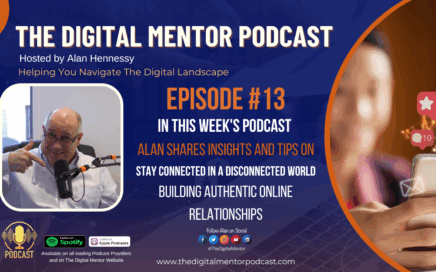 The Digital Mentor Podcast Episode 13: Building Online Relationships