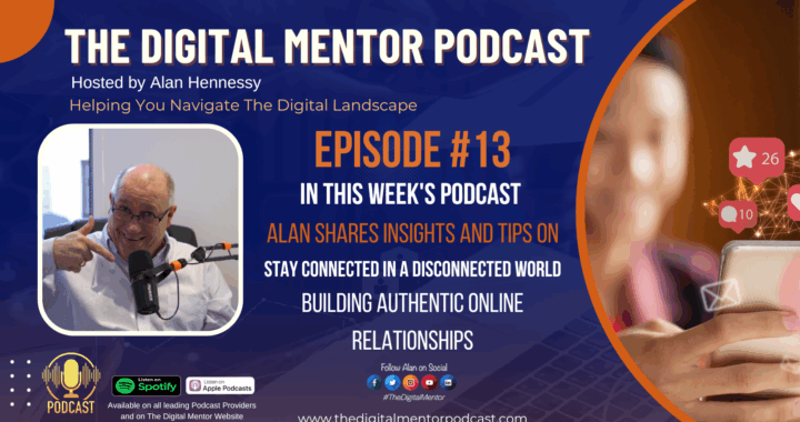 The Digital Mentor Podcast Episode 13: Building Online Relationships